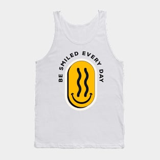 be smiled every day face Tank Top